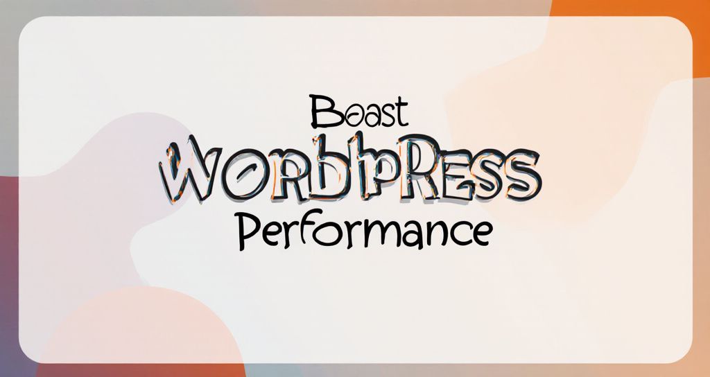 "WordPress site performance"